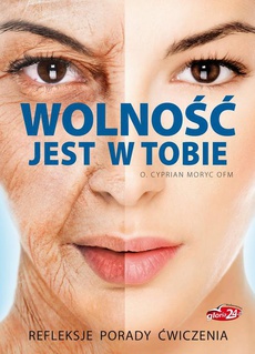 The cover of the book titled: Wolność jest w Tobie
