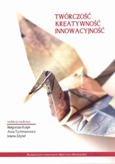 The cover of the book titled: Twórczość Kreatywność Innowacyjność