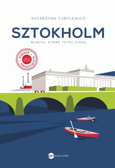 Обложка книги под заглавием:Sztokholm. Miasto, które tętni ciszą