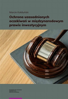 The cover of the book titled: Ochrona uzasadnionych oczekiwań w międzynarodowym prawie inwestycyjnym