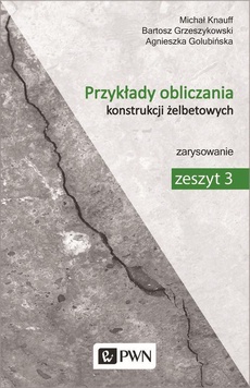 The cover of the book titled: Przykłady obliczania konstrukcji żelbetowych. Zeszyt 3