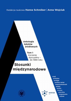 The cover of the book titled: Stosunki międzynarodowe. Tom 1. Antologia tekstów źródłowych