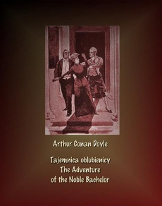 Okładka książki o tytule: Tajemnica oblubienicy. The Adventure of the Noble Bachelor