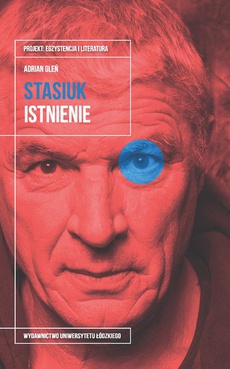The cover of the book titled: Andrzej Stasiuk. Istnienie
