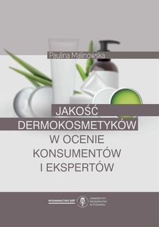 The cover of the book titled: Jakość dermokosmetyków w ocenie konsumentów i ekspertów