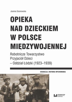 Okładka książki o tytule: Opieka nad dzieckiem w Polsce międzywojennej