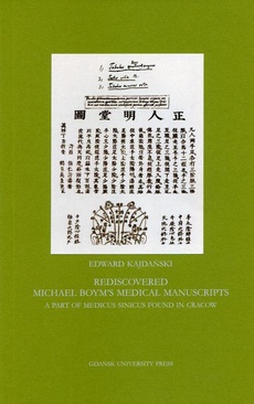 The cover of the book titled: Rediscovered Michael Boym's Medical Manuscripts. A Part of Medicus Sinicus Found in Cracow