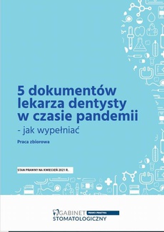 The cover of the book titled: 5 dokumentów lekarza dentysty w czasie pandemii - jak wypełniać