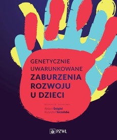 The cover of the book titled: Genetycznie uwarunkowane zaburzenia rozwoju u dzieci