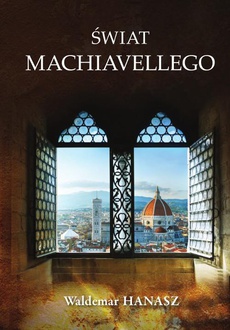 The cover of the book titled: Świat Machiavellego