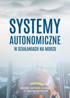 Обложка книги под заглавием:Systemy autonomiczne w działaniach na morzu