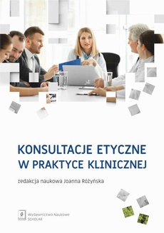 Okładka książki o tytule: Konsultacje etyczne w praktyce klinicznej