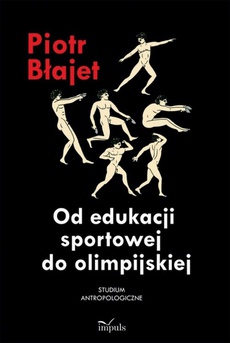 Okładka książki o tytule: Od edukacji sportowej do olimpijskiej