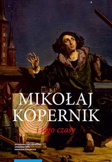Okładka książki o tytule: Mikołaj Kopernik i jego czasy