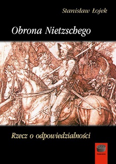 The cover of the book titled: Obrona Nietzschego Rzecz o odpowiedzialności