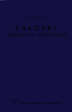 Okładka książki o tytule: Biskup Andrzej Stanisław Kostka Załuski i jego inicjatywy artystyczne