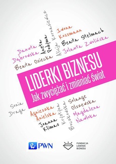 The cover of the book titled: Liderki biznesu. Jak zwyciężać i zmieniać świat