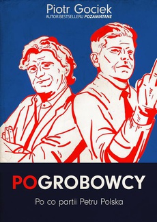 Okładka książki o tytule: POgrobowcy. Po co partii Petru Polska