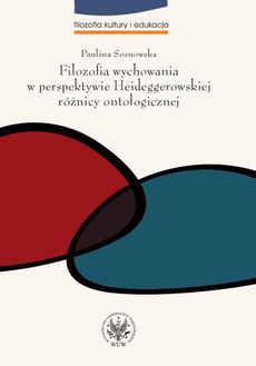 Обложка книги под заглавием:Filozofia wychowania w perspektywie Heideggerowskiej różnicy ontologicznej