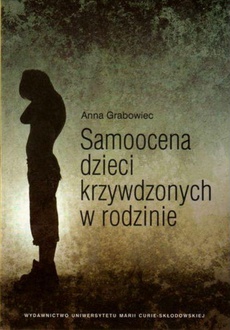 The cover of the book titled: Samoocena dzieci krzywdzonych w rodzinie
