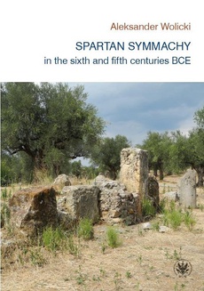The cover of the book titled: Spartan symmachy in the VI and V century BCE
