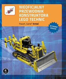 Okładka książki o tytule: Nieoficjalny przewodnik konstruktora Lego Technic, wyd. II