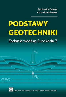 The cover of the book titled: Podstawy geotechniki. Zadania według Eurokodu 7