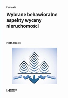 The cover of the book titled: Wybrane behawioralne aspekty wyceny nieruchomości