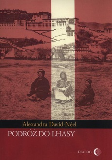 The cover of the book titled: Podróż do Lhasy