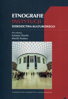Обложка книги под заглавием:Etnografie instytucji dziedzictwa kulturowego
