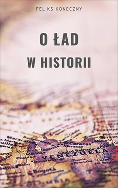The cover of the book titled: O ład w historii