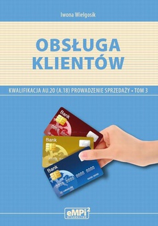 The cover of the book titled: Obsługa klientów. Kwalifikacja AU.20 (A.18)