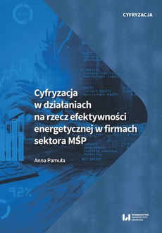 The cover of the book titled: Cyfryzacja w działaniach na rzecz efektywności energetycznej w firmach sektora MŚP