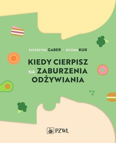 The cover of the book titled: Kiedy cierpisz na zaburzenia odżywiania