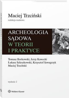 The cover of the book titled: Archeologia sądowa w teorii i praktyce