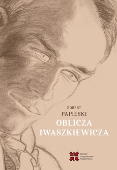 Обложка книги под заглавием:Oblicza Iwaszkiewicza
