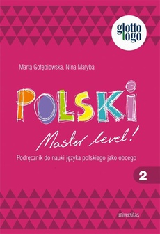 Okładka książki o tytule: Polski. Master level! 2. Podręcznik do nauki języka polskiego jako obcego (A1)