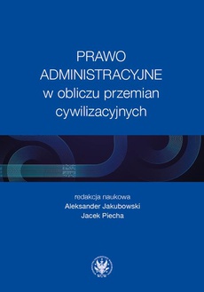 Okładka książki o tytule: Prawo administracyjne w obliczu przemian cywilizacyjnych