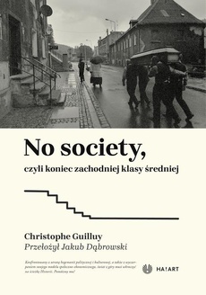 Okładka książki o tytule: No society, czyli koniec zachodniej klasy średniej