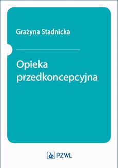 The cover of the book titled: Opieka przedkoncepcyjna