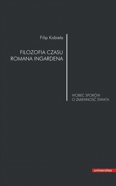 Okładka książki o tytule: Filozofia czasu Romana Ingardena