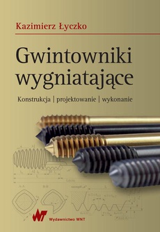 The cover of the book titled: Gwintowniki wygniatające