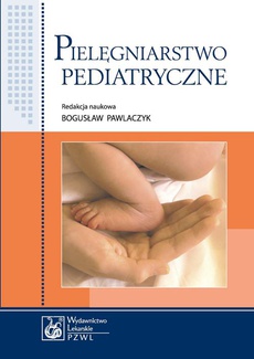 Обкладинка книги з назвою:Pielęgniarstwo pediatryczne. Podręcznik dla studiów medycznych