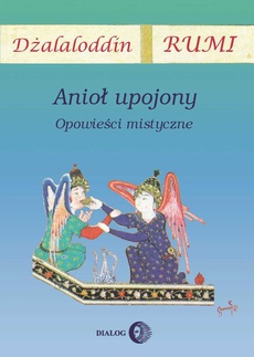 The cover of the book titled: Anioł upojony. Opowieści mistyczne