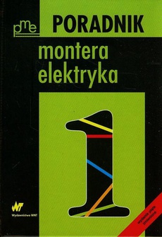 The cover of the book titled: Poradnik montera elektryka Tom 1