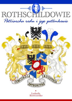 Обложка книги под заглавием:ROTHSCHILDOWIE. Patriarcha rodu i jego potomkowie