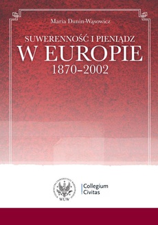 The cover of the book titled: Suwerenność i pieniądz w Europie 1870-2002
