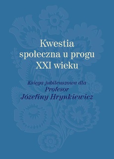 The cover of the book titled: Kwestia społeczna u progu XXI wieku