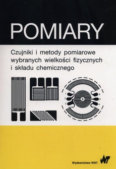 The cover of the book titled: Pomiary czujniki i metody pomiarowe wybranych wielkości fizycznych i składu chemicznego