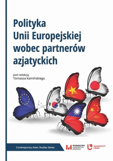 The cover of the book titled: Polityka Unii Europejskiej wobec partnerów azjatyckich